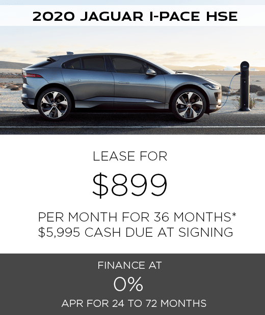 "2020 JAGUAR I-PACE HSE. $899 PER MONTH. 36 MONTH LEASE TERM. $5,995 CASH DUE AT SIGNING. $0 SECURITY DEPOSIT. 10,000 MILES PER YEAR. EXCLUDES RETAILER FEES, TAXES, TITLE AND REGISTRATION FEES, PROCESSING FEE AND ANY EMISSION TESTING CHARGE. OFFER ENDS 7/31/2020. " "2020 JAGUAR I-PACE HSE. $899 PER MONTH. 36 MONTH LEASE TERM. $5,995 CASH DUE AT SIGNING. $0 SECURITY DEPOSIT. 10,000 MILES PER YEAR. EXCLUDES RETAILER FEES, TAXES, TITLE AND REGISTRATION FEES, PROCESSING FEE AND ANY EMISSION TESTING CHARGE. OFFER ENDS 7/31/2020. "