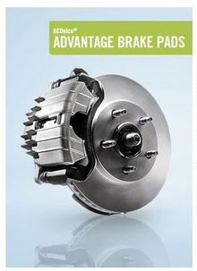 ACDelco® ADVANTAGE BRAKE PADS ACDelco® ADVANTAGE BRAKE PADS