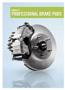 ACDelco® PROFESSIONAL BRAKE PADS ACDelco® PROFESSIONAL BRAKE PADS