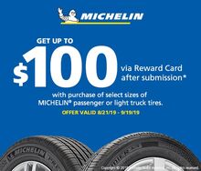 Michelin Tires - Receive up to $100 Back Michelin Tires - Receive up to $100 Back