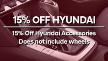 15% off Hyundai Accessories 15% off Hyundai Accessories