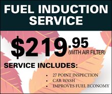 $219.95 Fuel Induction Service $219.95 Fuel Induction Service