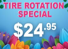 $24.95 Tire Rotation Special $24.95 Tire Rotation Special
