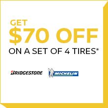 $70 0FF A Set Of 4 Tires $70 0FF A Set Of 4 Tires
