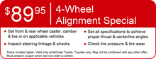 $89.95 4-Wheel Alignment Special $89.95 4-Wheel Alignment Special