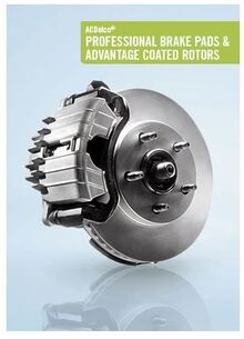 ACDelco® PROFESSIONAL BRAKE PADS & ADVANTAGE COATED ROTORS ACDelco® PROFESSIONAL BRAKE PADS & ADVANTAGE COATED ROTORS