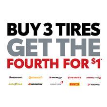 Buy 3 Tires and Get the Fourth for Only a Dollar* Buy 3 Tires and Get the Fourth for Only a Dollar*