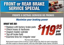 FRONT or REAR BRAKE SERVICE SPECIAL $119.95 per axle FRONT or REAR BRAKE SERVICE SPECIAL $119.95 per axle