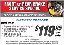 FRONT or REAR BRAKE SERVICE SPECIAL $119.95 per axle FRONT or REAR BRAKE SERVICE SPECIAL $119.95 per axle