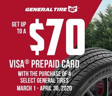 General Tire - Receive Up To A $70 Visa Prepaid Card General Tire - Receive Up To A $70 Visa Prepaid Card