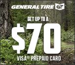 Get up to $70.00 from General Tire with mail in rebate Get up to $70.00 from General Tire with mail in rebate