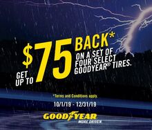 Goodyear Tires - Get Up To $75 Back Goodyear Tires - Get Up To $75 Back