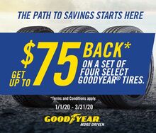 Goodyear Tires - Get Up To $75 Back Goodyear Tires - Get Up To $75 Back