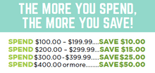 The more you spend, the more you save! The more you spend, the more you save!