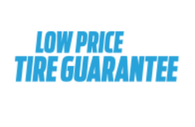LOW PRICE TIRE GUARANTEE* LOW PRICE TIRE GUARANTEE*