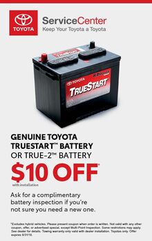 $10 off Genuine Toyota Truestart Battery or True-2 Battery $10 off Genuine Toyota Truestart Battery or True-2 Battery