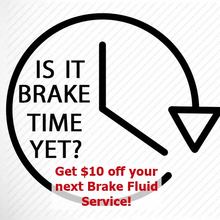 $10 off your next brake fluid service $10 off your next brake fluid service