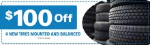 $100 off 4 new tires $100 off 4 new tires