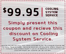 $99.95 Cooling System Service $99.95 Cooling System Service