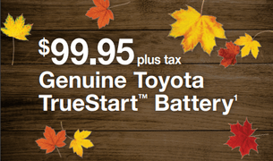 $99.95 Genuine Toyota TrueStart Battery $99.95 Genuine Toyota TrueStart Battery