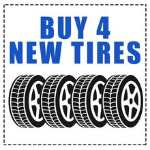 BUY 4 NEW TIRES BUY 4 NEW TIRES