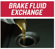 Brake Fluid Exchange $129.95 Brake Fluid Exchange $129.95