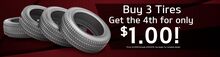 Buy 3 Tires Get the 4th for Only $1.00 Buy 3 Tires Get the 4th for Only $1.00