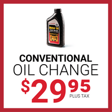 Conventional Oil Change for $29.95 Conventional Oil Change for $29.95