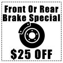 Front Or Rear Brake Special $25 OFF Front Or Rear Brake Special $25 OFF