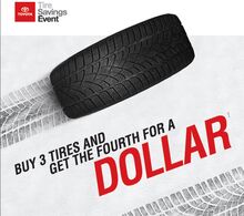 TIRE SAVINGS: BUY 3 GET THE 4th FOR A DOLLAR TIRE SAVINGS: BUY 3 GET THE 4th FOR A DOLLAR