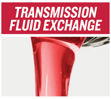 Transmission Fluid Exchange $229.95 Transmission Fluid Exchange $229.95