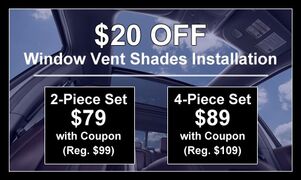 $20 OFF Window Vent Shades Installation $20 OFF Window Vent Shades Installation