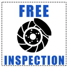 HAVE YOUR BRAKES INSPECTED. FREE.* HAVE YOUR BRAKES INSPECTED. FREE.*