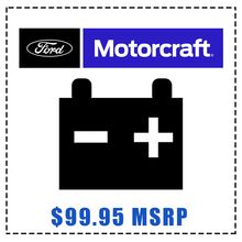 MOTORCRAFT® TESTED TOUGH® PLUS BATTERIES, $99.95 MSRP* MOTORCRAFT® TESTED TOUGH® PLUS BATTERIES, $99.95 MSRP*