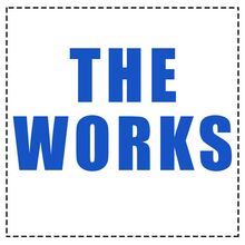 THE WORKS® $39.95 OR LESS* THE WORKS® $39.95 OR LESS*