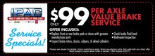 $99 Per Axle Value Brake Service $99 Per Axle Value Brake Service