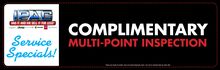Complimentary Multi-Point Inspection Complimentary Multi-Point Inspection