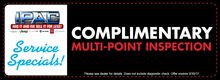 Complimentary Multi-Point Inspection Complimentary Multi-Point Inspection
