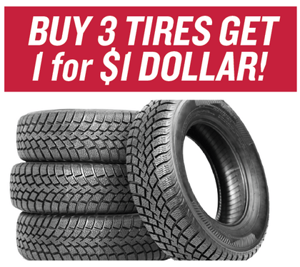Buy 3 Tires Get 1 for $1 Dollar Buy 3 Tires Get 1 for $1 Dollar