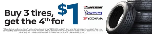 BUY 3 TIRES & GET THE 4TH FOR $1!!! BUY 3 TIRES & GET THE 4TH FOR $1!!!