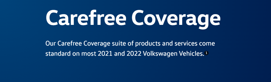 We've got you covered. We've got you covered. We believe being confident in your Volkswagen is everything. Now standard on most of our model year 2020 and 2021 vehicles, our suite of products and services is our commitment to you that Volkswagen is the smart choice. See all the benefits we have to offer.