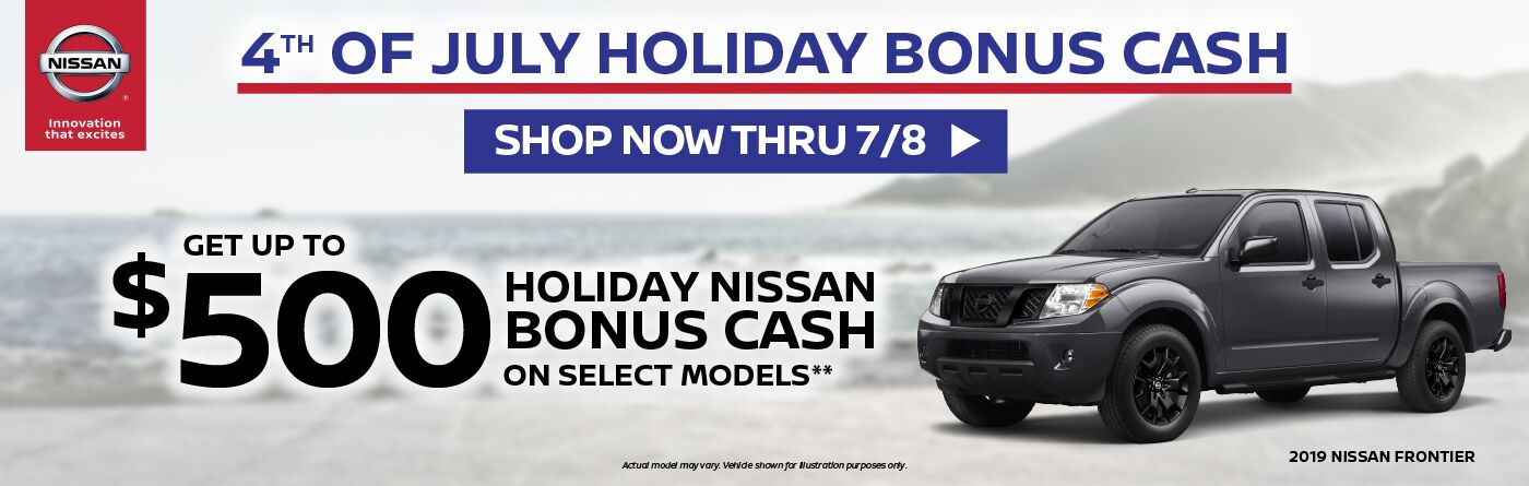 4th of July Holiday Bonus Cash. Get up to $500 4th of July Holiday Bonus Cash. Get up to $500