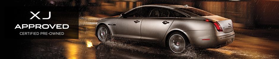 XJ Approved Certified Pre-Owned XJ Approved Certified Pre-Owned