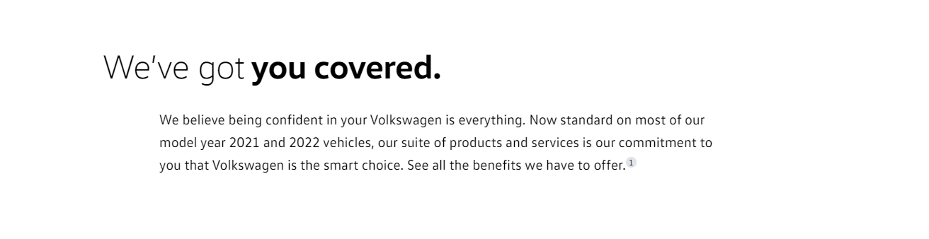 Scheduled Carefree Maintenance. Scheduled Carefree Maintenance. For advanced peace of mind, most model year 2020 and 2021 Volkswagen vehicles come standard with Scheduled Carefree Maintenance, which includes the first two years of manufacturer-recommended maintenance intervals (two years or 20,000 miles, whichever occurs first).