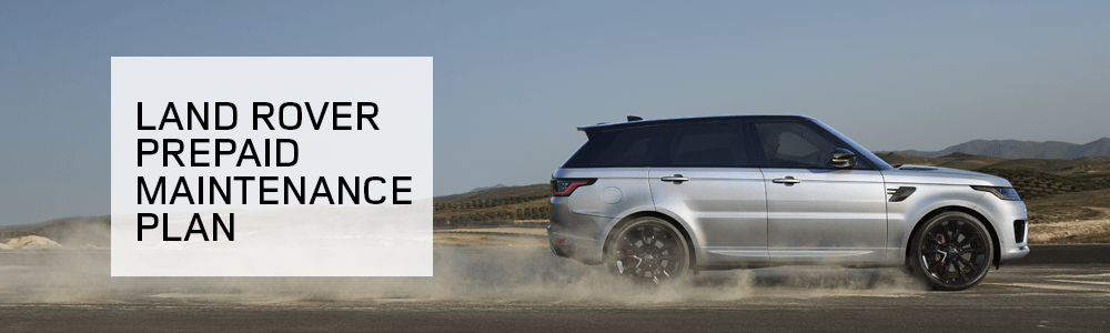 Land Rover Pre-Paid Maintenance Plan Land Rover Pre-Paid Maintenance Plan