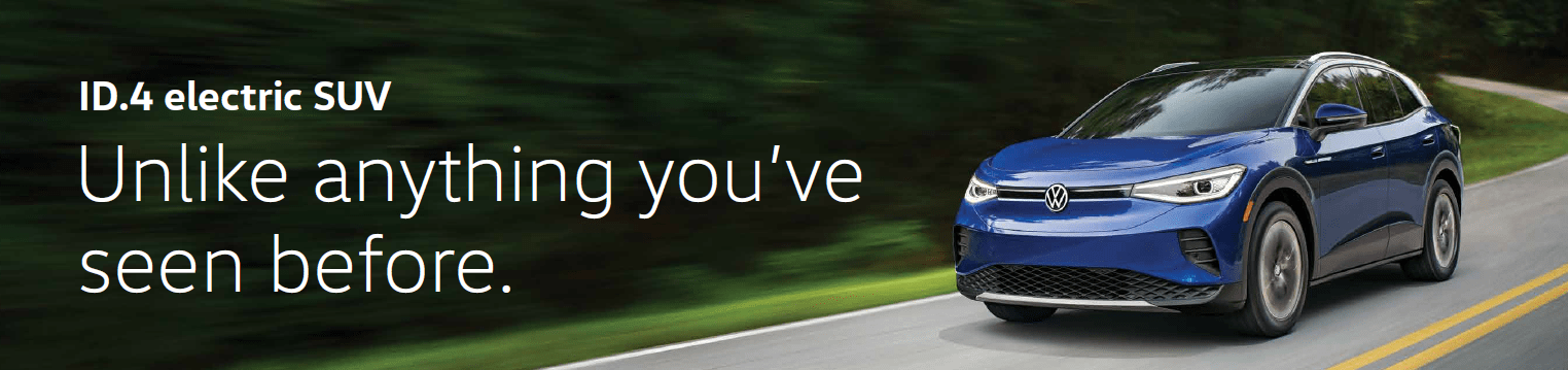 ID.4 electric SUV ID.4 electric SUV. Unlike anything you've seen before.