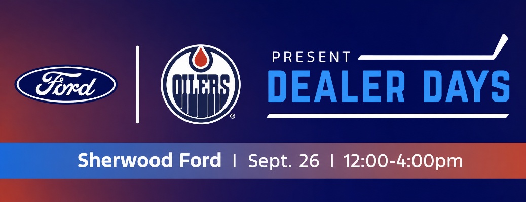 Ford and Edmonton Oilers Bring Dealer Days to Sherwood Ford