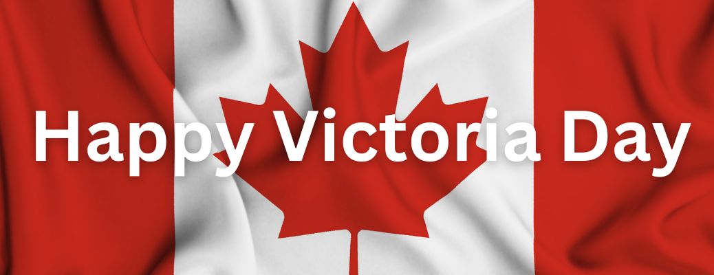 Happy Victoria Day