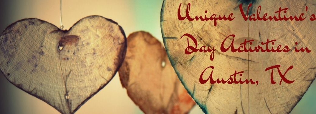 Hearts carved out of the wing have text on them that reads, "Unique Valentine's Day Activities in Austin, TX"