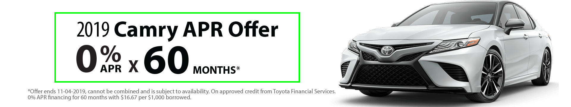 2019 Camry 0% x 60 months Special Finance Offer 2019 Camry 0% x 60 months Special Finance Offer